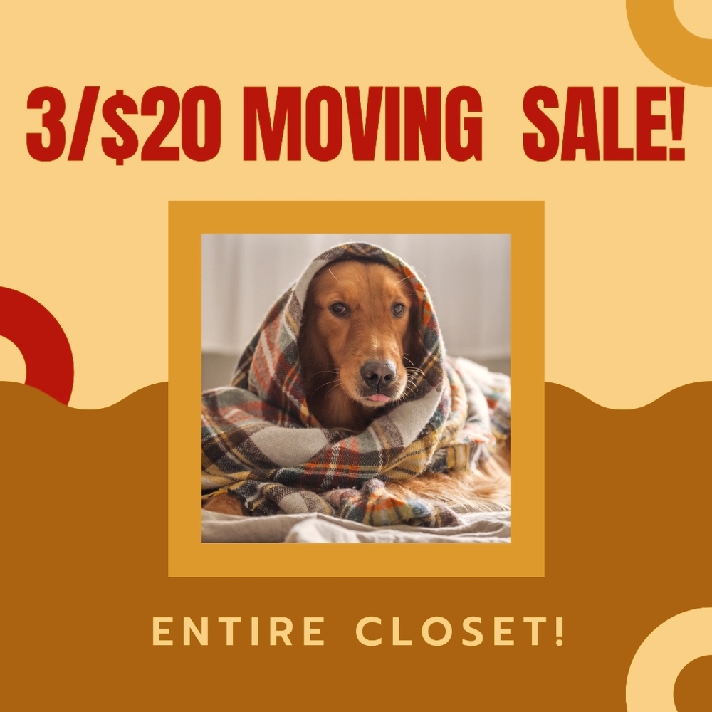 3/$20 Moving Sale! Everything Must Go!